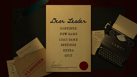 The title screen of the game, showing the title 'Dear Leader' in a cursive font over a yellowed sheet of paper which sits on a desk with a typewriter to the right, and various papers below it. Below the title, there are buttons in an all-caps serif font for 'CONTINUE', 'NEW GAME', 'LOAD GAME', 'SETTINGS', 'EXTRA', and 'QUIT'